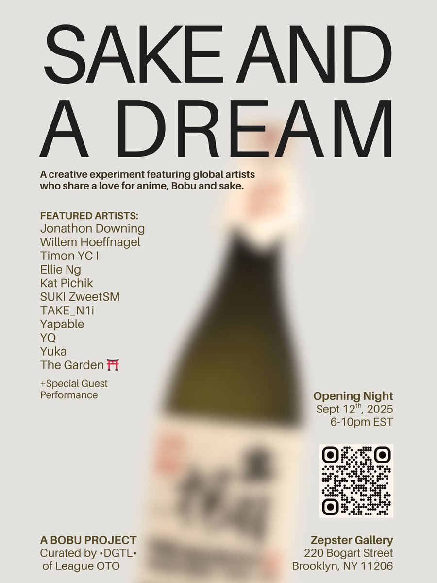 𝗣𝗥𝗘𝗦𝗘𝗡𝗧𝗜𝗡𝗚:
Sake and a Dream: Artists’ Exploration of Bobu
10 Artists. 10 Works. All Bobu.

Opening Night:
📍 Zepster Gallery, Brooklyn
🗓️ Fri, Sept 12 | 6–10pm EST

RSVP Below ⛩️🍶