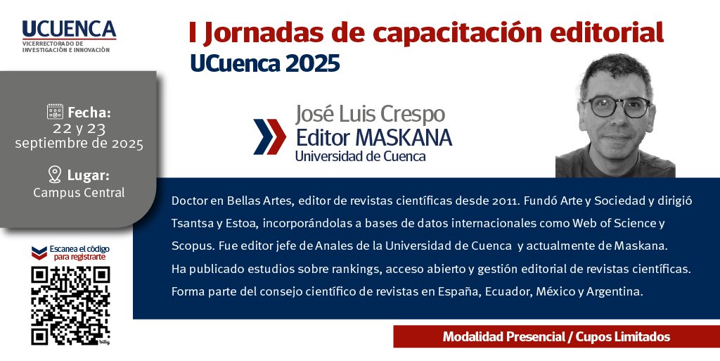 #RevistasCientíficas | Desde la <a href="/udecuenca/">UCuenca</a> nos acompañará Jose Luis Crespo, editor de revista MASKANA. 

✅ Inscríbete, sin costo, en el siguiente link: forms.gle/qMPcnwPq2kJGEa… 

22/09 - 15:00 a 18:00
23/09 - 09:00 a 13:00

✉️Consultas al correo:
estefania.chuizai@ucuenca.edu.ec