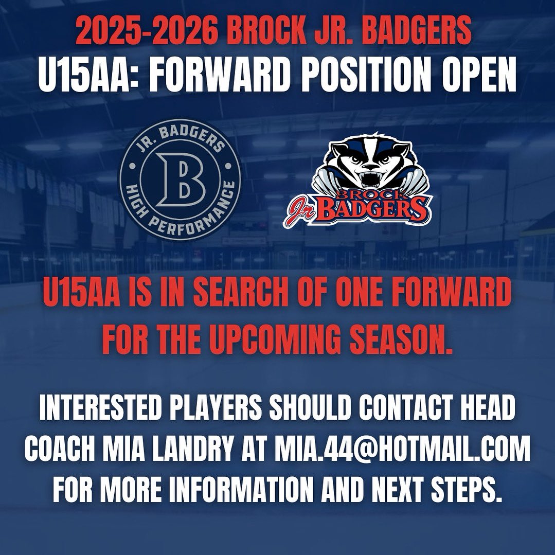 The Brock Jr. Badgers U15AA team is excited to announce an opportunity for one skilled and motivated forward to join their roster for the 2025-26 season.

Interested players are invited to contact Mia Landry at mia.44@hotmail.com for more information and next steps.