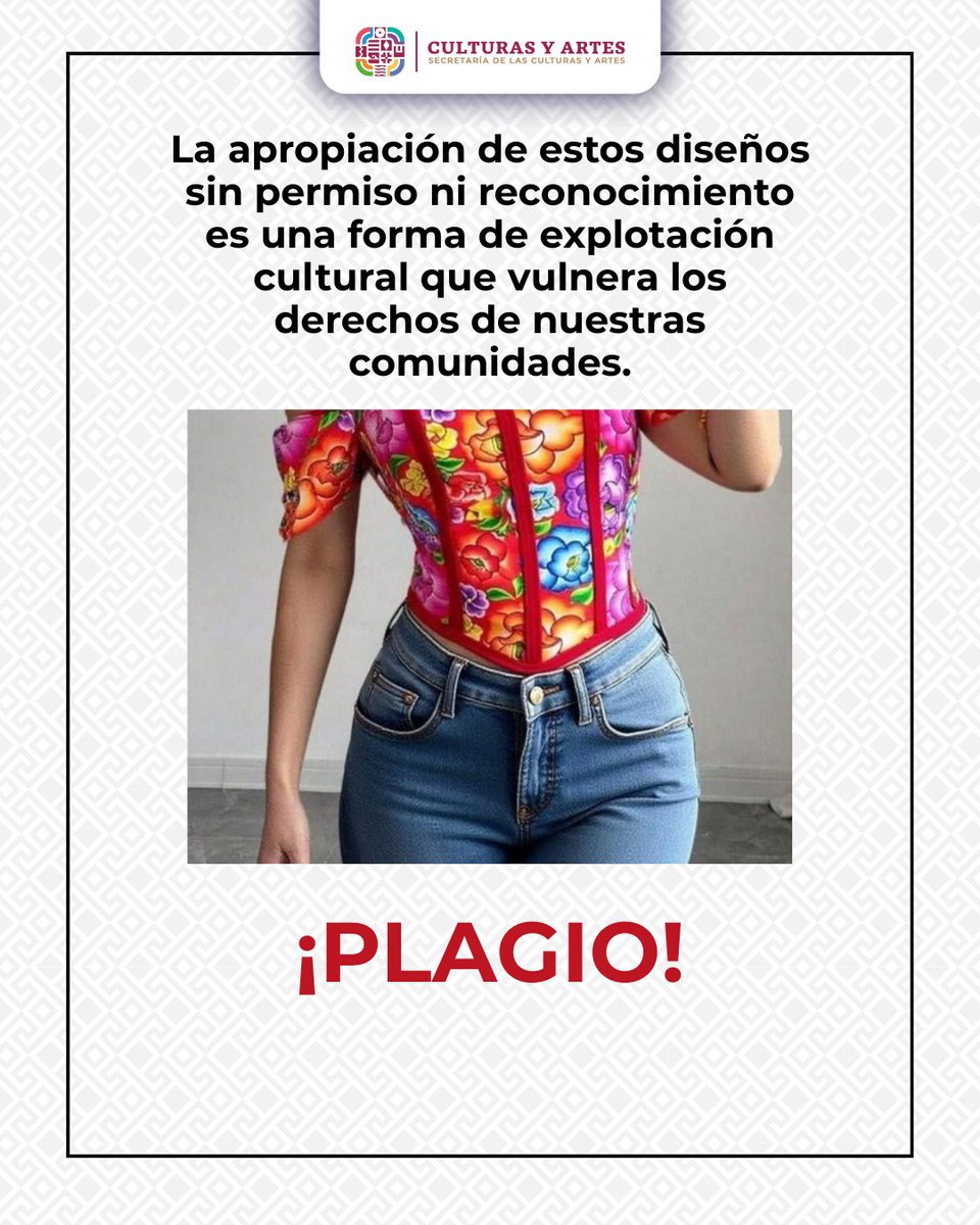 ⚠️Pronunciamiento de la Secretaría de las Culturas y Artes sobre el plagio de Shein a los textiles del Istmo de Tehuantepec⚠️
