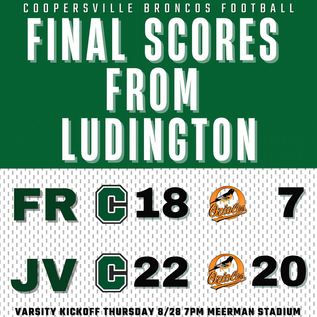 The Broncos came up BIG in Ludington tonight, kicking off the season with a WIN for both the FR and JV teams!  
Varsity opens their season at HOME tomorrow night when the Orioles travel to Meerman Stadium for a 7PM kickoff!