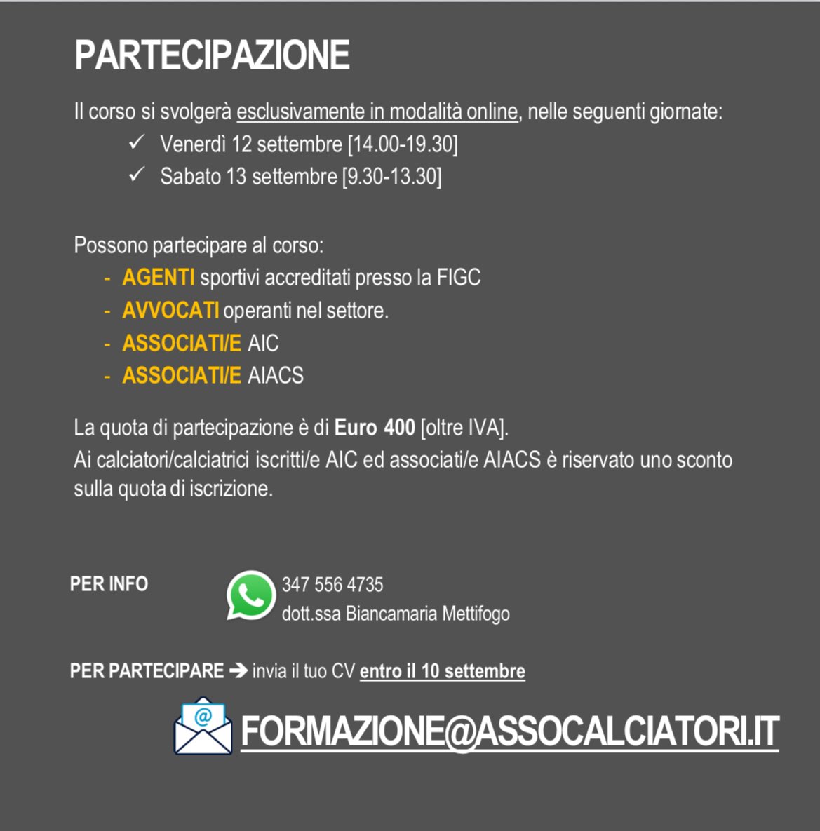 ⚽️ <a href="/assocalciatori/">AIC</a> in collaborazione con <a href="/AiacsInfo/">AIACS</a> organizza la VII edizione del Corso di aggiornamento per AGENTI DI CALCIATORI.

Il corso è valido ai fini dell'aggiornamento annuale obbligatorio previsto dal regolamento. 

Info e iscrizioni: FORMAZIONE@ASSOCALCIATORI.IT