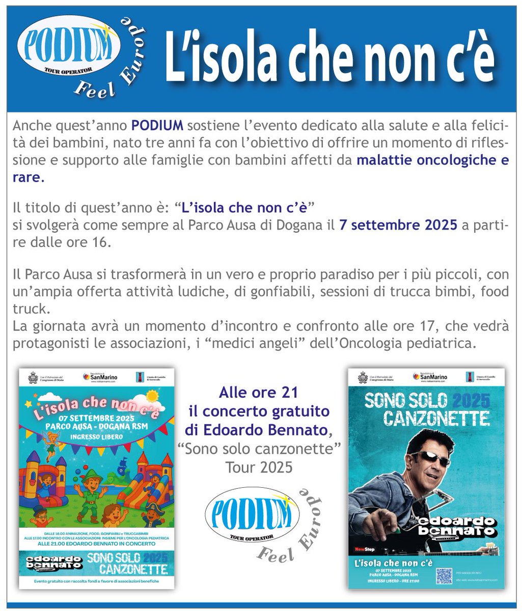 L'Isola che non c'è

evento benefico a favore dei bambini meno fortunati
Concerto di Edoardo Bennato alle ore 21 - Domenica 7 Settembre - San Marino
<a href="/PodiumTO/">Podium Tour Operator</a>