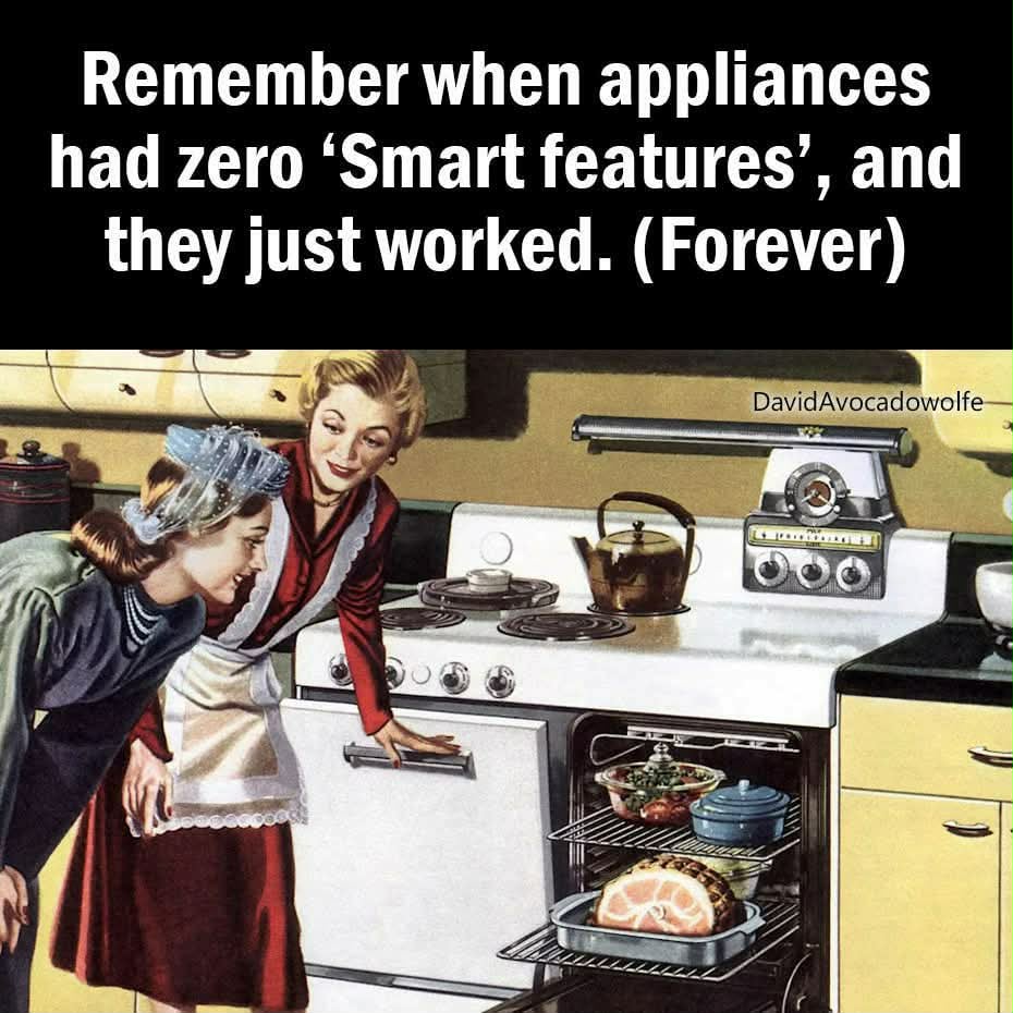 I truly miss the days of buying appliances that worked forever. I have a microwave my dad purchased when I was a kid. It still runs perfectly. It's 47 years old. The only thing that has been the only thing I have had to do is change the light in it once.