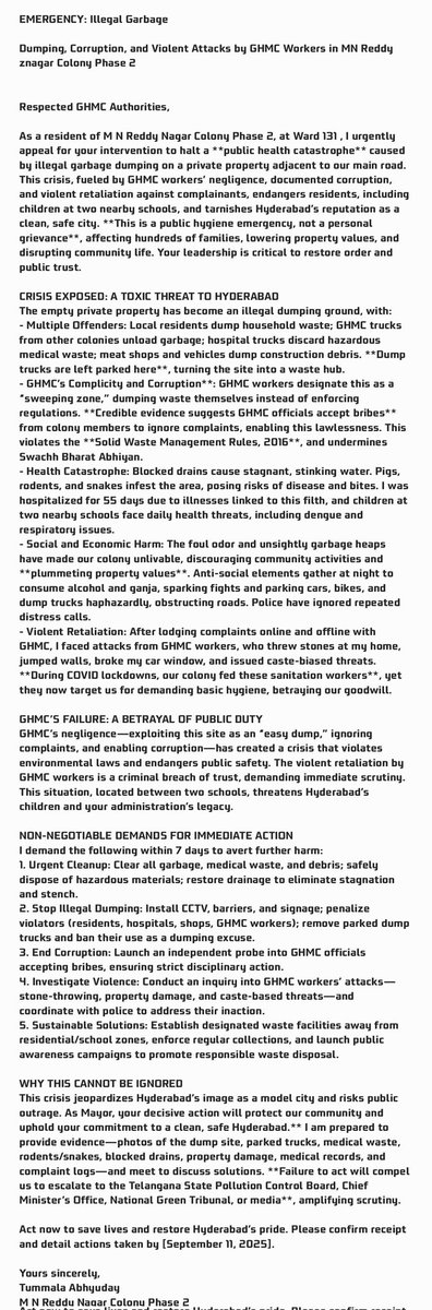 Tummala Abhyuday (@tummalaabhyuday) on Twitter photo EMERGENCY: Illegal Garbage
Dumping, Corruption, and Violent Attacks by GHMC Workers in MN Reddy Nagar Phase 2, Ward 131
<a href="/GHMCOnline/">GHMC</a> <a href="/amoh_circle25/">AMOH QUTHBULLAPUR</a> <a href="/DC_Quthbullapur/">DC Quthbullapur GHMC</a> <a href="/TelanganaCMO/">Telangana CMO</a> <a href="/gadwalvijayainc/">Vijayalaxmi Gadwal, GHMC MAYOR</a> <a href="/CommissionrGHMC/">Commissioner GHMC</a> <a href="/CEC_EVDM/">Central Enforcement Cell, GHMC</a> @zonalcomiss <a href="/HMWSSBOnline/">HMWSSB</a> <a href="/Comm_HYDRAA/">HYDRAA</a> <a href="/revanth_anumula/">Revanth Reddy</a> EMERGENCY: Illegal Garbage
Dumping, Corruption, and Violent Attacks by GHMC Workers in MN Reddy Nagar Phase 2, Ward 131
<a href="/GHMCOnline/">GHMC</a> <a href="/amoh_circle25/">AMOH QUTHBULLAPUR</a> <a href="/DC_Quthbullapur/">DC Quthbullapur GHMC</a> <a href="/TelanganaCMO/">Telangana CMO</a> <a href="/gadwalvijayainc/">Vijayalaxmi Gadwal, GHMC MAYOR</a> <a href="/CommissionrGHMC/">Commissioner GHMC</a> <a href="/CEC_EVDM/">Central Enforcement Cell, GHMC</a> @zonalcomiss <a href="/HMWSSBOnline/">HMWSSB</a> <a href="/Comm_HYDRAA/">HYDRAA</a> <a href="/revanth_anumula/">Revanth Reddy</a>