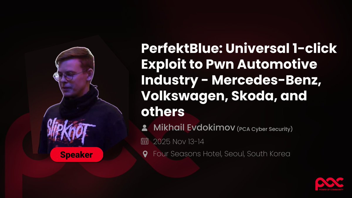 [POC2025] SPEAKER UPDATE 3⃣

👤 Mikhail Evdokimov(<a href="/konatabrk/">konata</a>) - 
"PerfektBlue: Universal 1-click Exploit to Pwn Automotive Industry - Mercedes-Benz, Volkswagen, Skoda and Others"

#POC2025