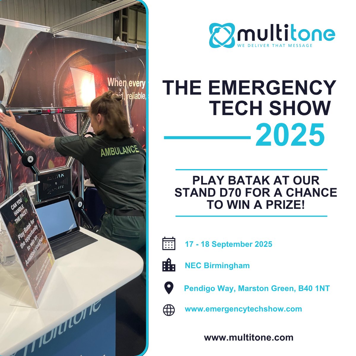 Come to Multitone's stand (D70) at The Emergency Tech Show 2025 and play BATAK! Test your reflexes for a chance to win: £50 Amazon voucher for the highest score and a chance to win £25 Amazon voucher in our raffle for playing!

See you there! #ETS2025 #BATAK #Competition #Games