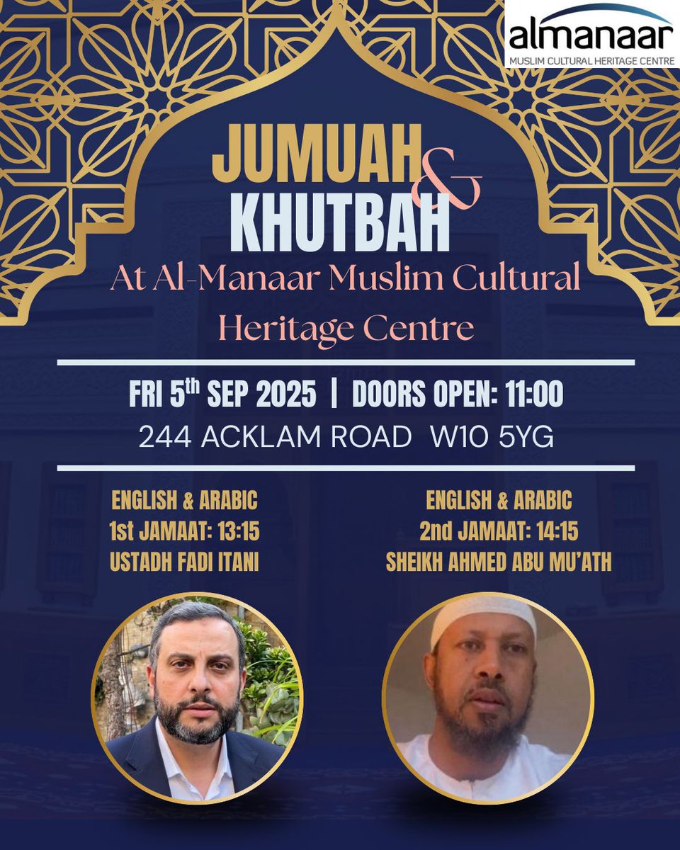 This Friday Jumua'ah Prayer led by:

1st Jamaat - Ustadh Fadi Itani
2nd Jamaat -  Sheikh Ahmed Abu Mu’ath

1st Jamaat will begin at 13:15
2nd Jamaat will begin at 14:15

The Khutbah will be delivered in both Arabic and English to benefit all of the congregation.