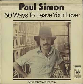 🤔50 Ways To Leave Your Lover #ASongOrMovieForQuantities