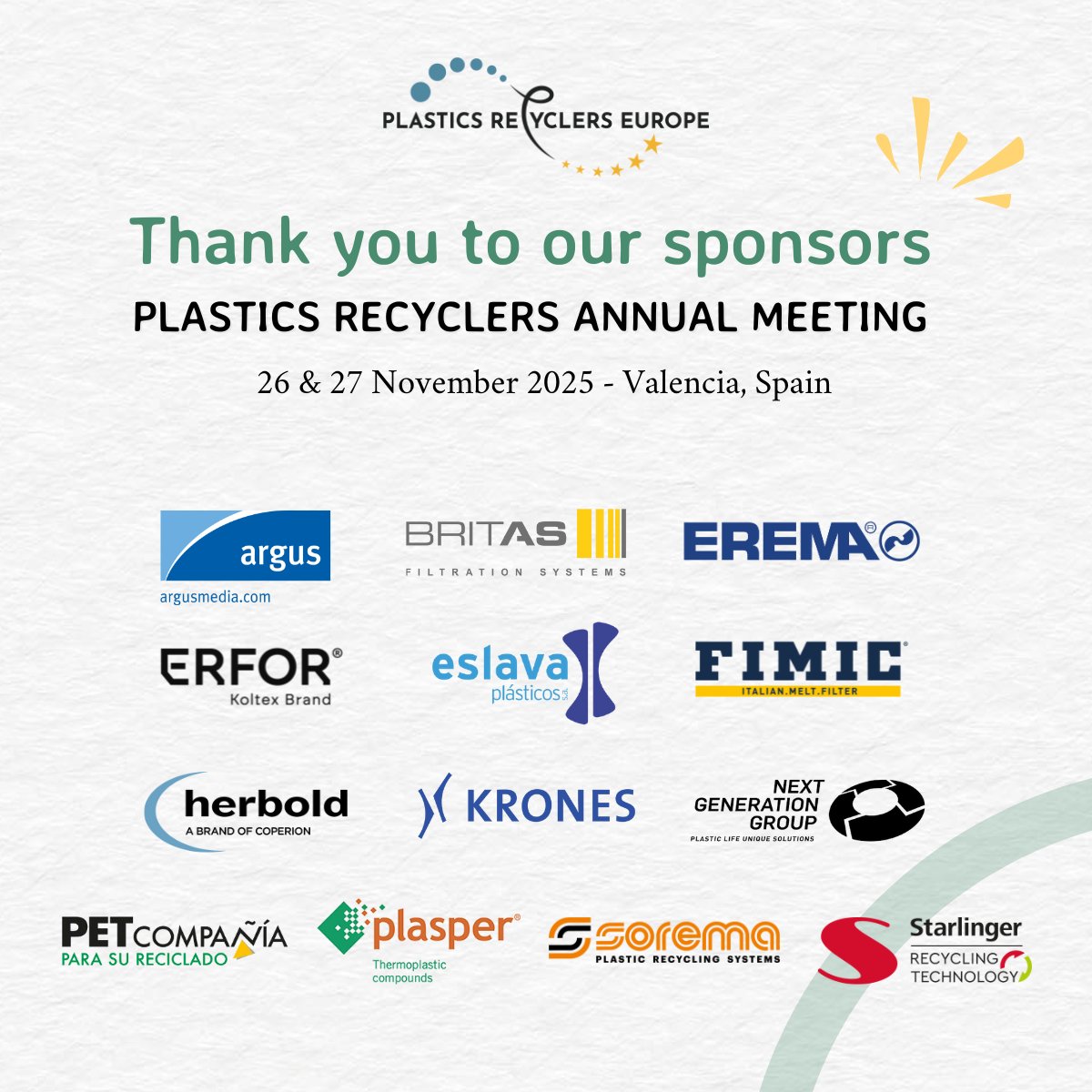 Three months to go to our #PlasticsRecyclers Annual Meeting and our sponsorship packages are already SOLD OUT! 🎉

🙌 Thank you to our sponsors:
<a href="/ArgusMedia/">Argus Media</a>, BritAS Recycling-Anlagen GmbH, EREMA Engineering Recycling Maschinen und Anlagen, Koltex Plastic Recycling Systems, Eslava