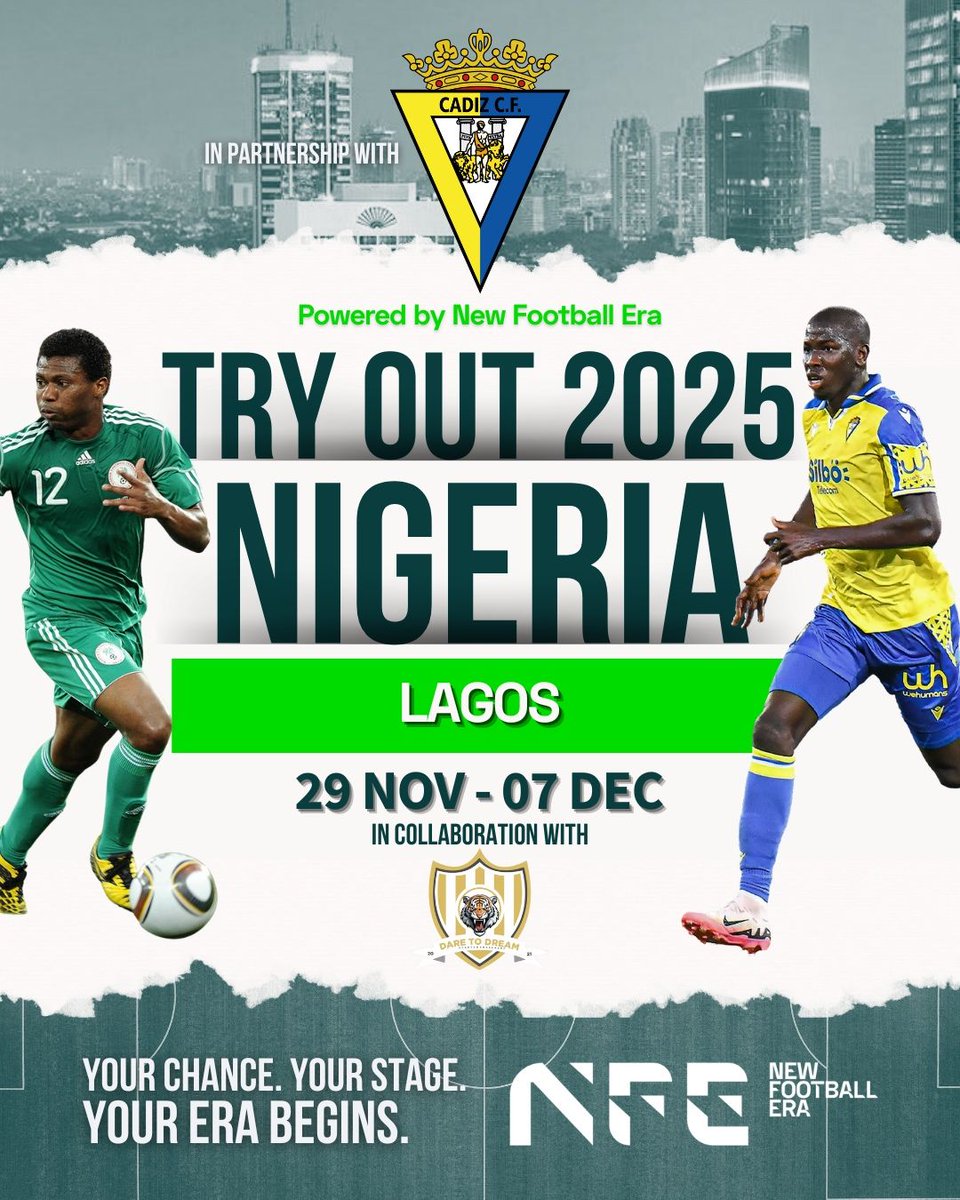 Cádiz CF 🇳🇬 (@cadiz_cfng) on Twitter photo We are proud to announce our upcoming Try Out 2025 in Lagos, Nigeria⚽️  In partnership with Cádiz Club de Fútbol SAD  and in collaboration with Dare to Dream Academy
📅 29th November – 7th December 2025
 📍 Lagos, Nigeria  
✨Your chance. Your stage. Your era begins. We are proud to announce our upcoming Try Out 2025 in Lagos, Nigeria⚽️  In partnership with Cádiz Club de Fútbol SAD  and in collaboration with Dare to Dream Academy
📅 29th November – 7th December 2025
 📍 Lagos, Nigeria  
✨Your chance. Your stage. Your era begins.