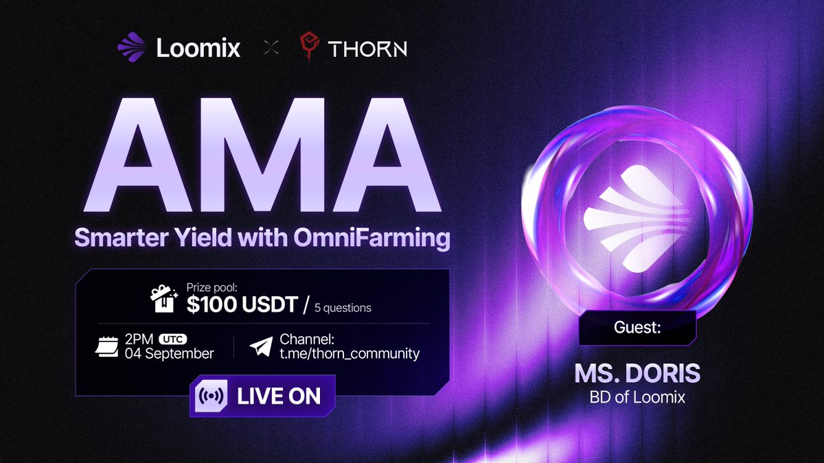 Loomix AI (@loomix_ai) on Twitter photo 🎙#AMA | Smarter Yields with OmniFarming: LIVE NOW🎊
💥Join the discussion, ask your questions & win your share of $100 $USDT!
🏠Venue: t.me/thorn_community
💸 Prizes: 5 winners
👉Ask, learn, and earn w/ <a href="/thorn_protocol/">Thorn Protocol</a> and Loomix.ai 🎙#AMA | Smarter Yields with OmniFarming: LIVE NOW🎊
💥Join the discussion, ask your questions & win your share of $100 $USDT!
🏠Venue: t.me/thorn_community
💸 Prizes: 5 winners
👉Ask, learn, and earn w/ <a href="/thorn_protocol/">Thorn Protocol</a> and Loomix.ai