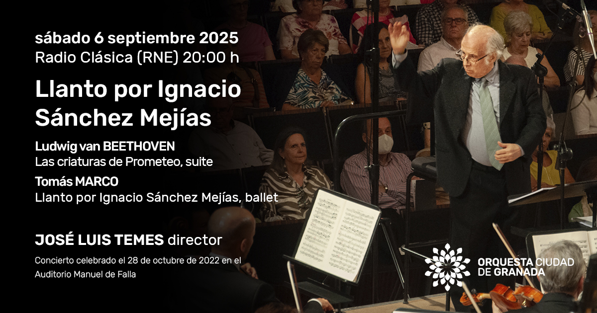 Esta tarde a las 20 h <a href="/radioclasica/">Radio Clásica</a> emitirá el concierto ofrecido por la OCG el 28 de octubre de 2022, en el que se interpretaron la suite de «Las criaturas de Prometeo» de Beethoven y el ballet de Tomás Marco «Llanto por Ignacio Sánchez Mejías». Director: José Luis Temes.