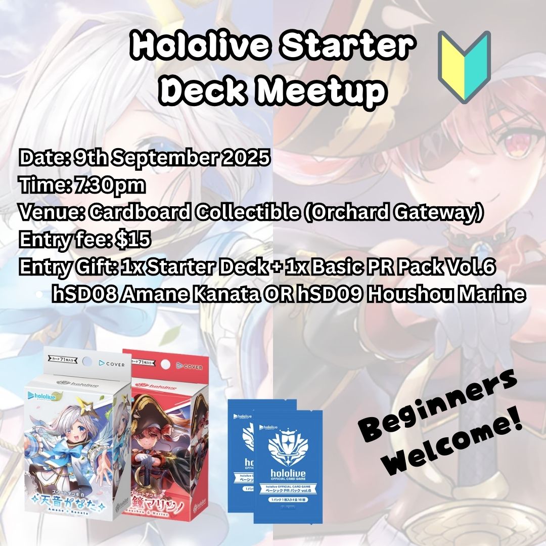 Calling all Hololive fans, to commemorate the release of the newest Starter Decks, we're holding a Starter Deck Meetup! Bring your friends along to experience the card game and enjoy a special promotional price on the new products!

#tcg #hololiveocg
#cardboardcollectible