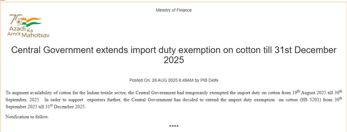 Government decides to extend the import duty exemption on raw cotton from 30th September to 31st December 2025.

Ministry of Finance says this decision has been taken to augment the availability of cotton for the Indian textile sector.

<a href="/FinMinIndia/">Ministry of Finance</a>
