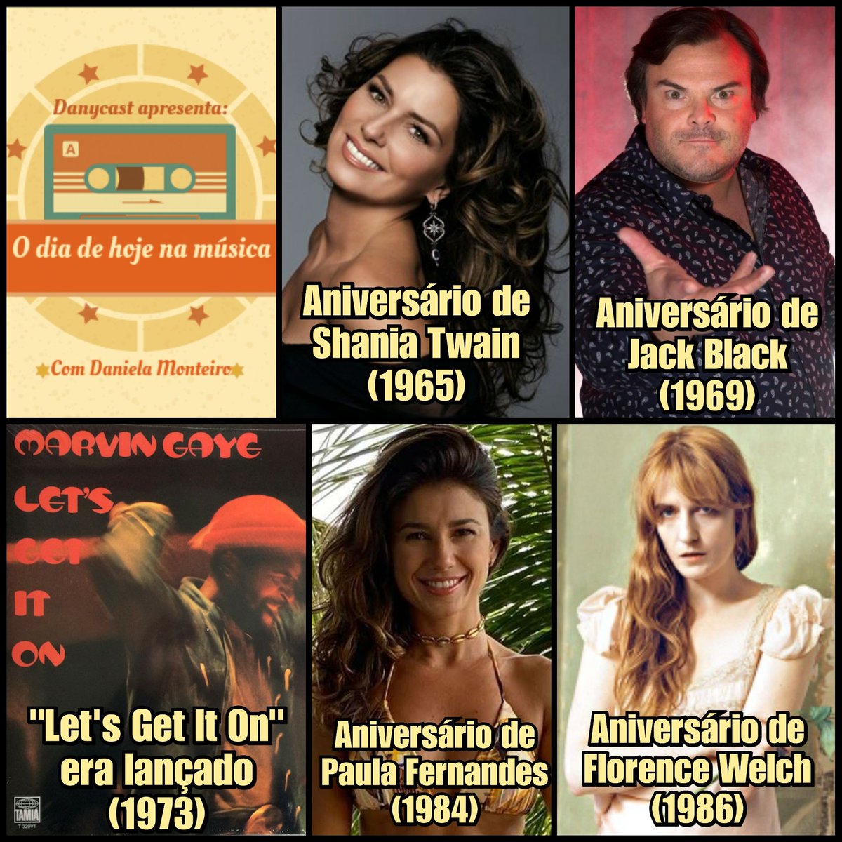 Edição 28 de agosto! 🎶
#danycast #thisdayinmusic #hojenamúsica #shaniatwain #jackblack #tenaciousd #letsgetiton #marvingaye #paulafernandes #florencewelch #florence