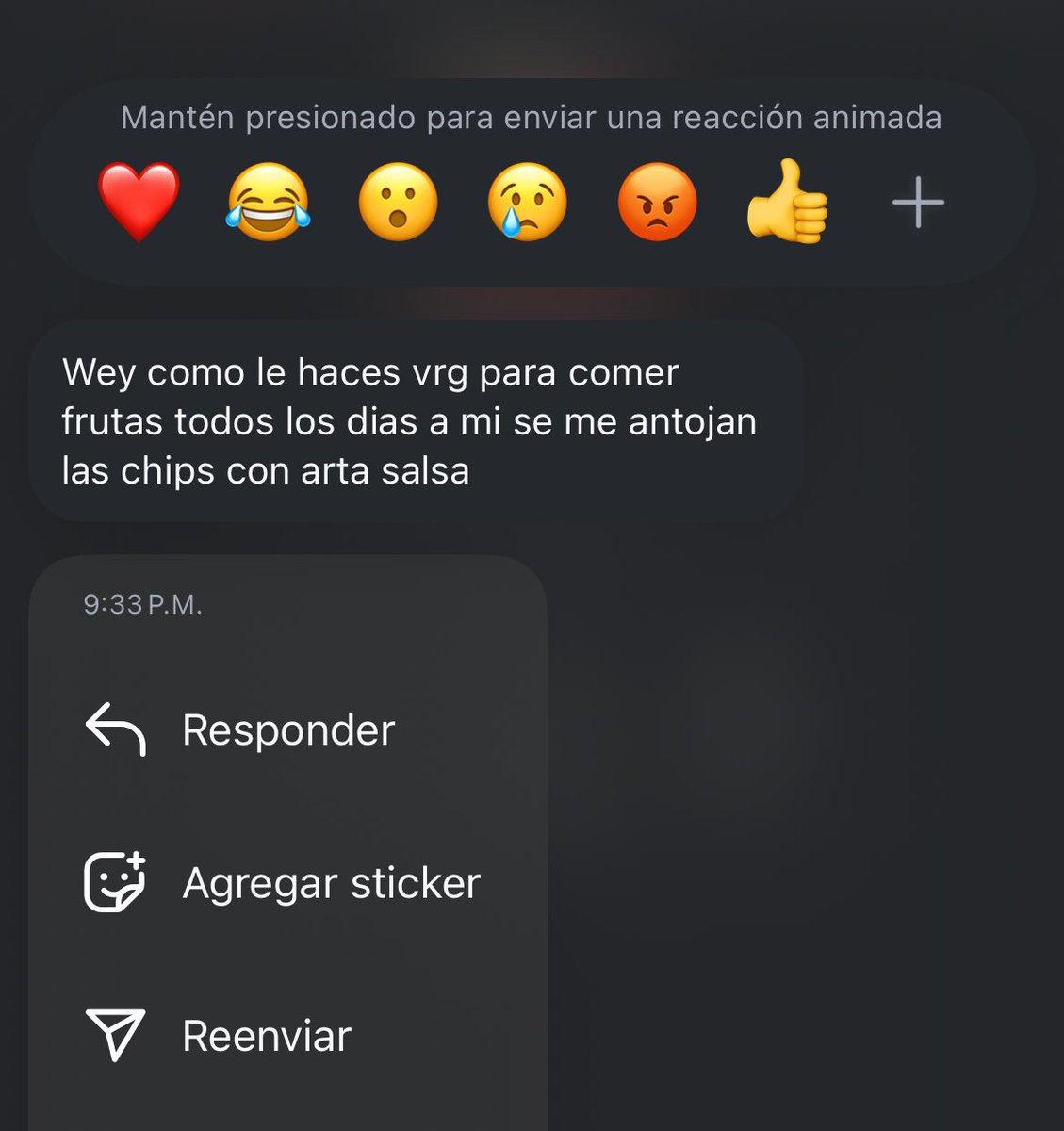 Es que me como una fruta y luego las chips con salsa amiga