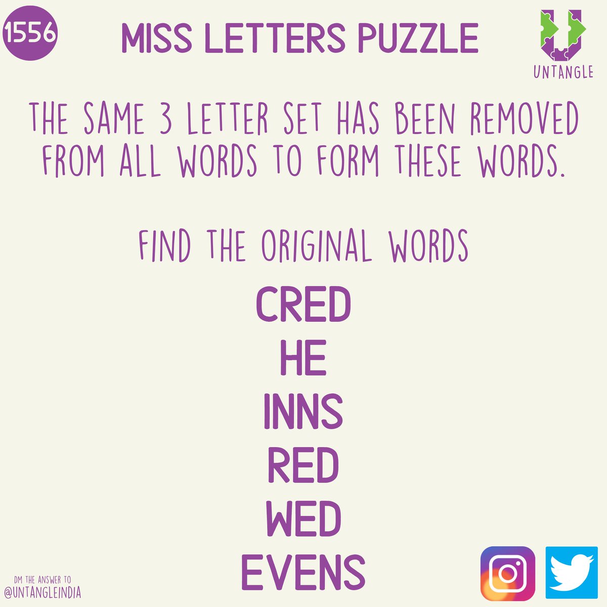 UntangleIndia's tweet photo. Find the 3 missing letters that have been removed from all the words

DM the words to @untangleindia 

#DailyUntangle 1556 https://t.co/KAQWQthkIc