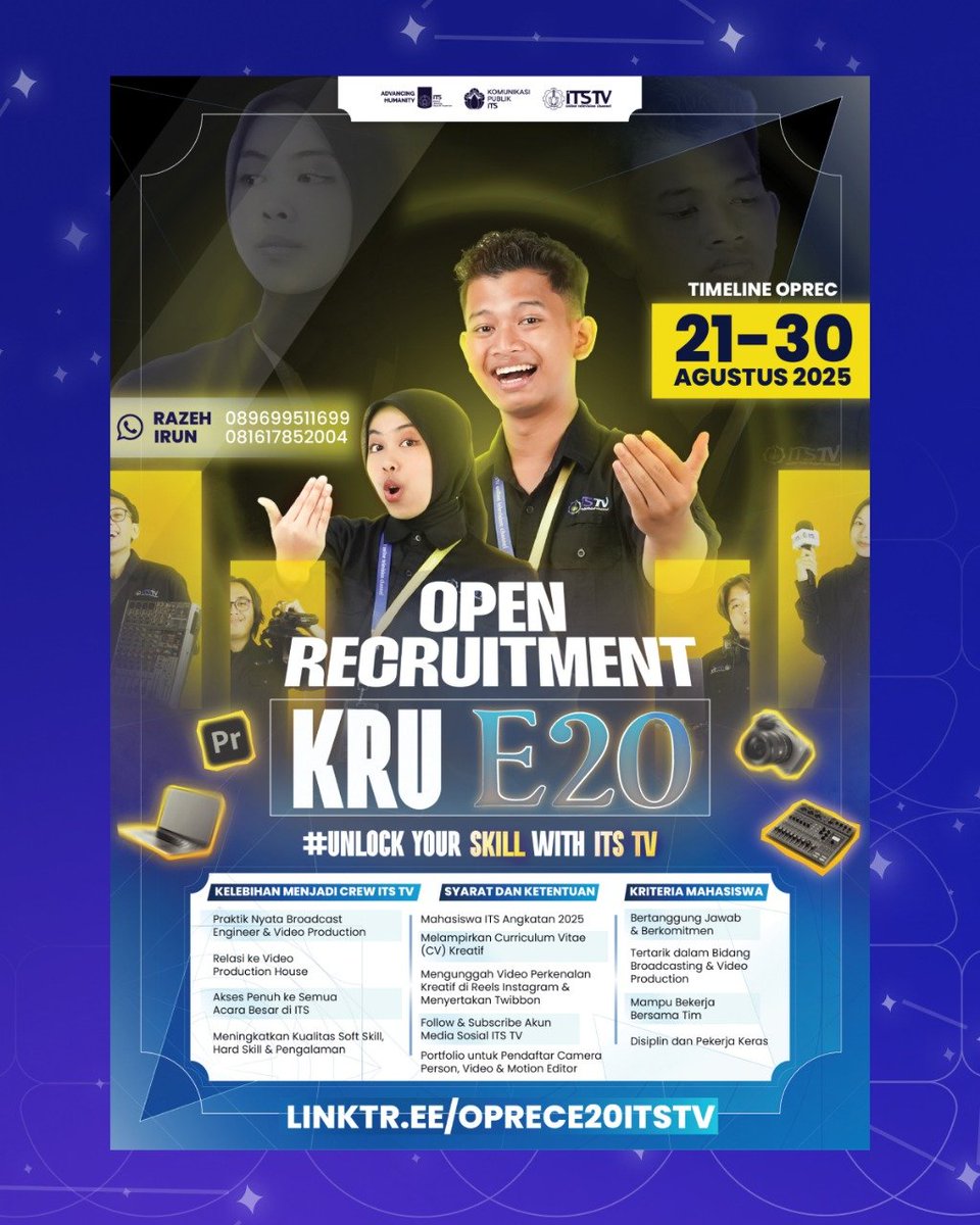 📌 Special for Mahasiswa Baru ITS 2025!
Jangan lewatkan kesempatan gabung jadi bagian dari Kru ITS TV E20 🫶

🗓 Pendaftaran: 21 – 30 Agustus 2025

📲 Narahubung:
Irun - 081617852004
Razeh - 089699511699

Open Recruitment E20,
Unlock Your Skill with ITS TV! 🚀