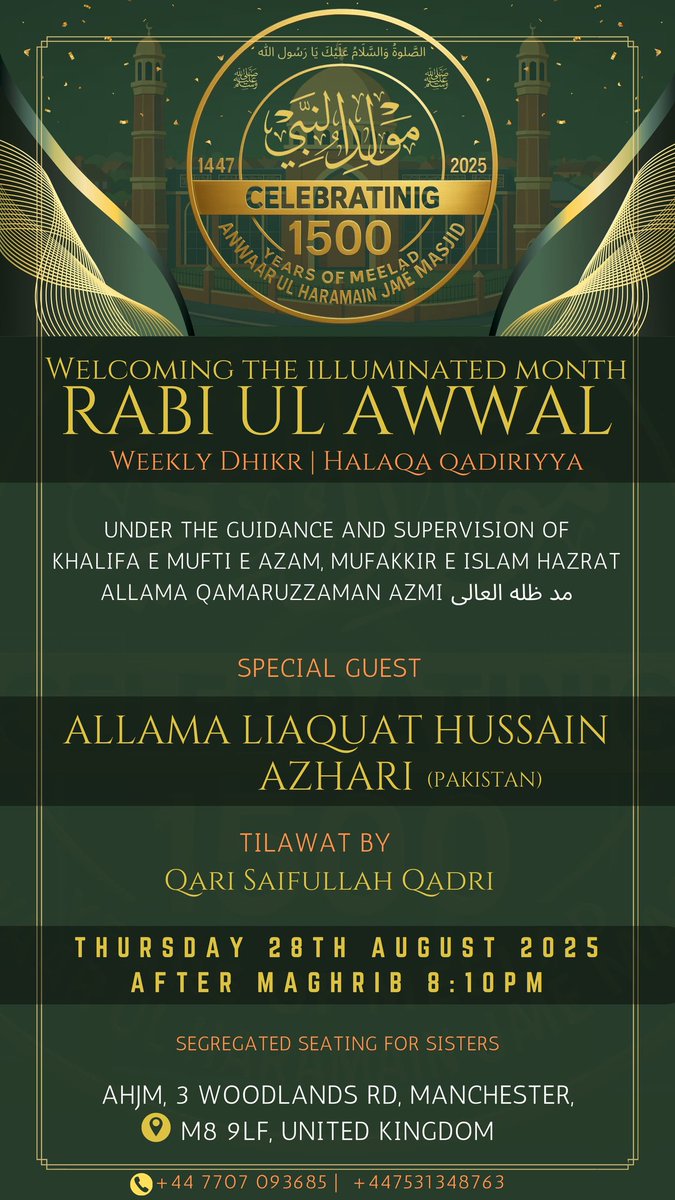 TODAY'S Dhikr: 
A special programme on *Welcoming Rabi ul Awwal Shareef*

With special guest:
*Allama Liaquat Hussain Azhari (Pakistan)*

Please attend on time 8:10pm Maghrib Jama'at 
إن شاء الله