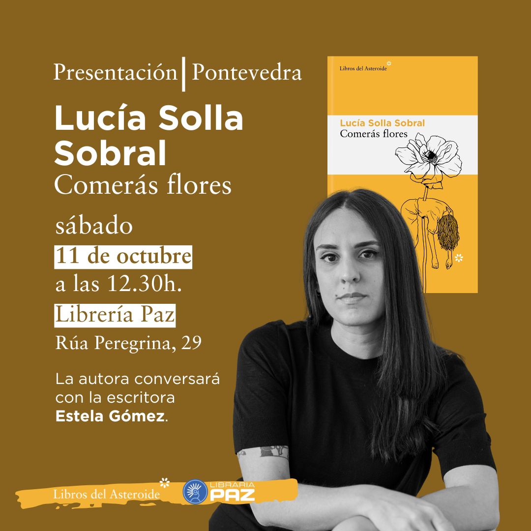 #agenda #Pontevedra ¡EL SÁBADO 11! Lucía Solla Sobral (<a href="/sollasobral/">Lucía Solla Sobral</a>) presenta su nuevo libro, COMERÁS FLORES, junto a Estela Gómez (<a href="/eclipsedemarr/">estela gómez</a>) en la librería Paz.

¿Venís?