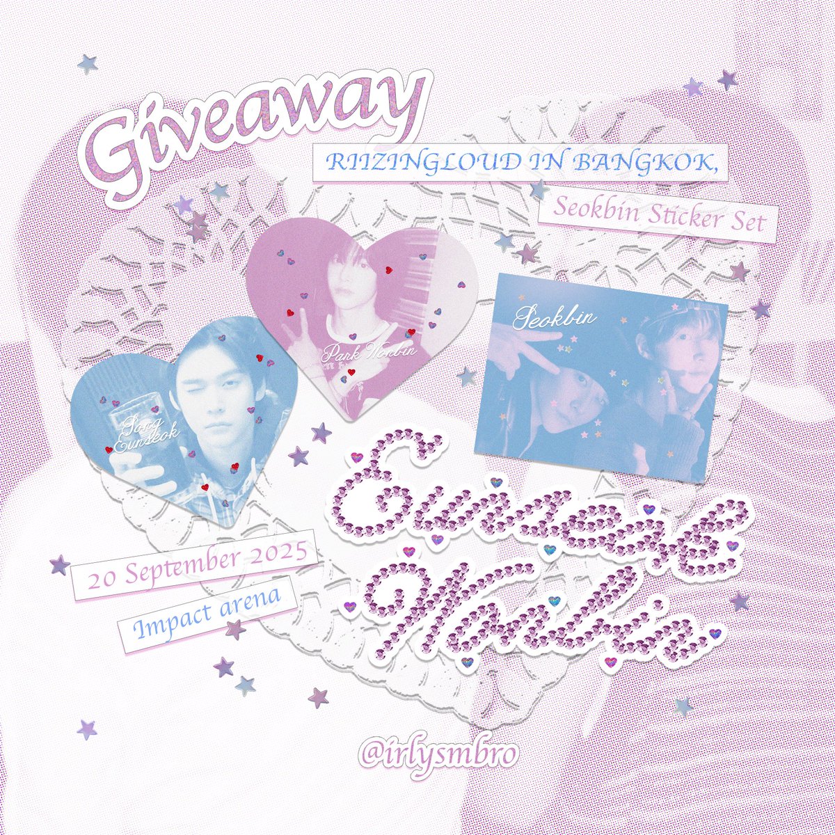 pls kindly rt ♡ྀི ܸ. ༷𓈒ׂ̫ . ̂𐩄݂

— 𝒢𝒾𝓋𝑒𝒶𝓌𝒶𝓎 𝒮𝓉𝒾𝒸𝓀𝑒𝓇 𝒮𝑒𝓉𓈒 

♡ seokbin 
♡ หินเบ้บ 
♡ ซอกบิน 

date : 20 sep 2025
location : impact arena 
time : tba

  ݁  𓈒  rt &amp; show this tweet ֯♡  

#RIIZINGLOUDinBKK 
#RIIZINGLOUD_IN_BANGKOK