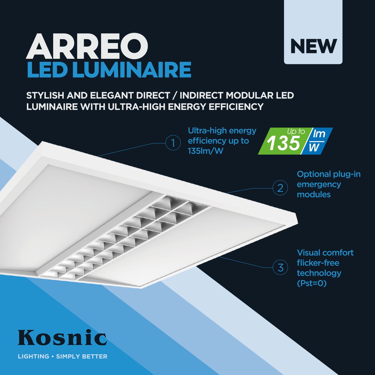 Meet the brand new Arreo, an elegant highly energy efficient panel! 

With its flicker free tech, you have complete comfort with the flicker perceptibility being measured at 0. Choose from one of the many optional gears to give your design complete peace of mind.

#KosnicLighting
