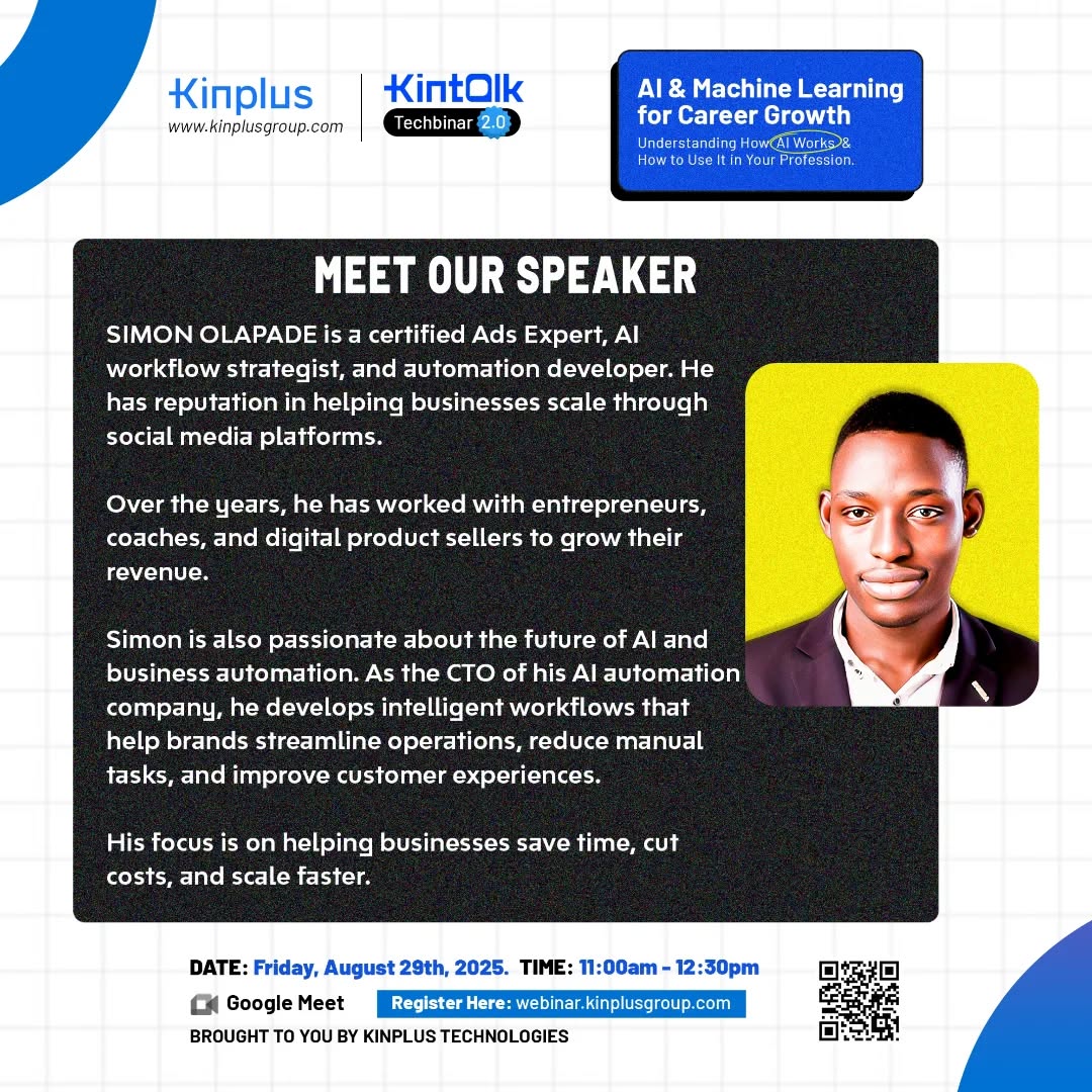 kinplustech's tweet image. Meet Simon Olapade, one of our keynote speakers for the AI & Machine Learning for Career Growth workshop! automate lead nurturing, & boost your ROI with AI-powered workflows.Don't miss out!
Register here: webinar.kinplusgroup.com
#AIWorkshop #AIandMachineLearning #CareerGrowth