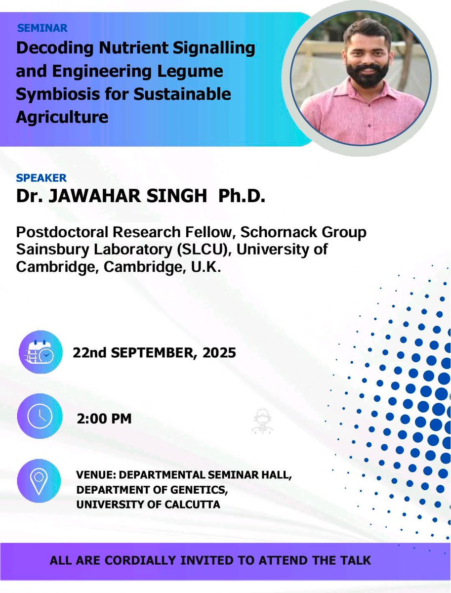 🚨 Seminar Alert 🚨

Excited to share my upcoming talk at the University of Calcutta 🎓

“Decoding Nutrient Signalling and Engineering Legume Symbiosis for Sustainable Agriculture” 🌱✨