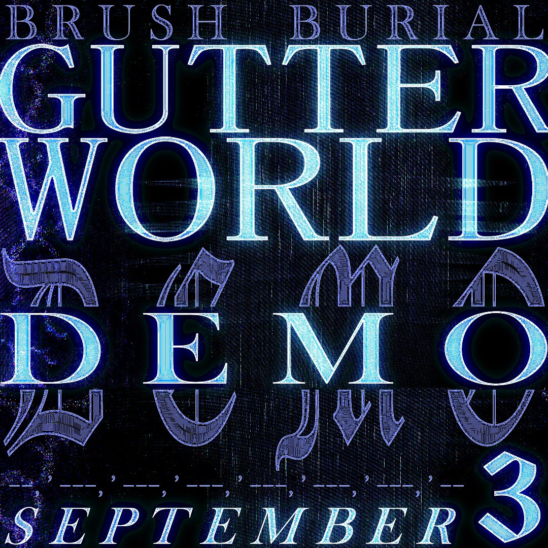 Brush Burial: Gutter World's STEAM DEMO will release on SEPTEMBER 3RD.
WISHLIST NOW. When the demo comes out, PLAY IT.
Thank You.