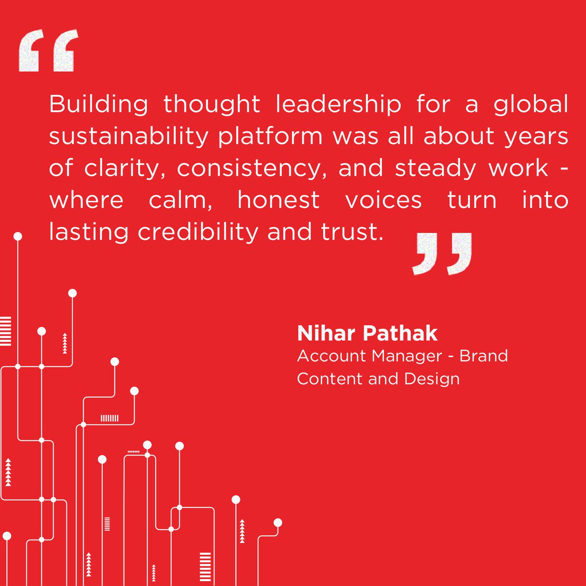 Not all meaningful work is loud. Some of the most powerful brand-building efforts are quiet, consistent, and long-term.​ They run on rhythm, not reaction. 

See what Nihar and Alisha have to say on building credibility and voice.