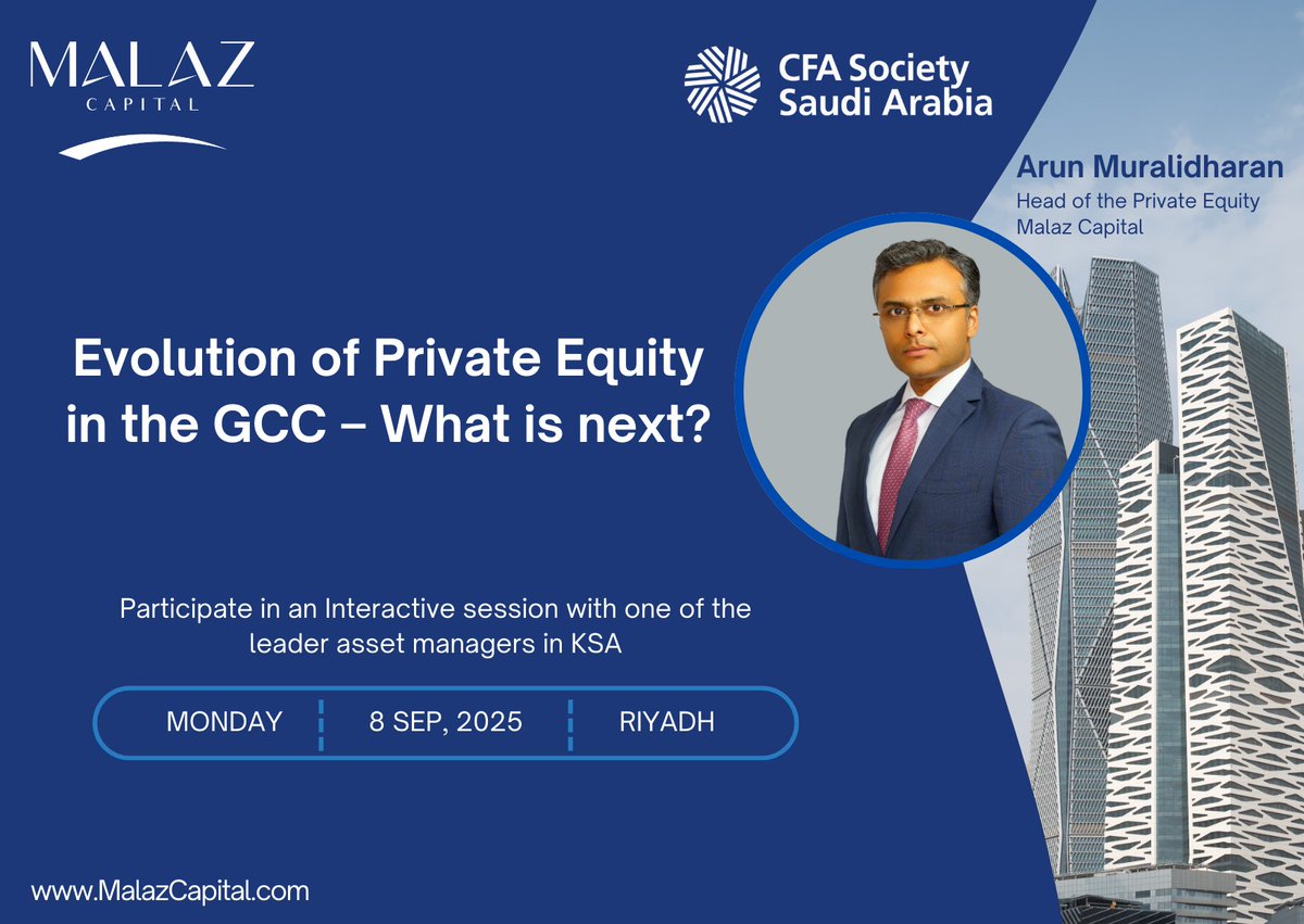 Malaz Capital, in collaboration with The CFA Society Saudi Arabia, is pleased to host an interactive session on “Evolution of Private Equity in the GCC – What is Next?”
Presented by Mr. Arun Muralidharan, Head of the Private Equity at Malaz Capital.

يسرّ شركة الملز المالية،