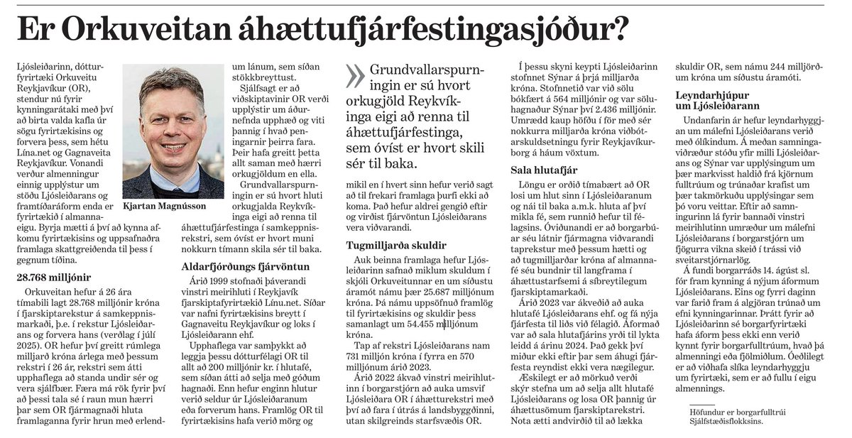 Orkuveitan hefur á 26 ára tímabili lagt 28.768 milljónir króna í fjarskiptarekstur á samkeppnismarkaði, þ.e. í rekstur Ljósleiðarans og forvera hans. Að auki hefur Ljósleiðarinn safnað miklum skuldum en um síðustu áramót námu þær 25.687 milljónum króna.
xd.is/.../er-orkuvei…