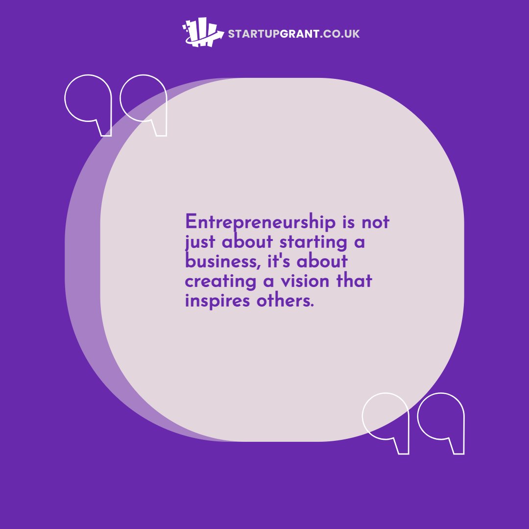 Entrepreneurship is not just about starting a business, it's about creating a vision that inspires others. For more - startupgrant.co.uk