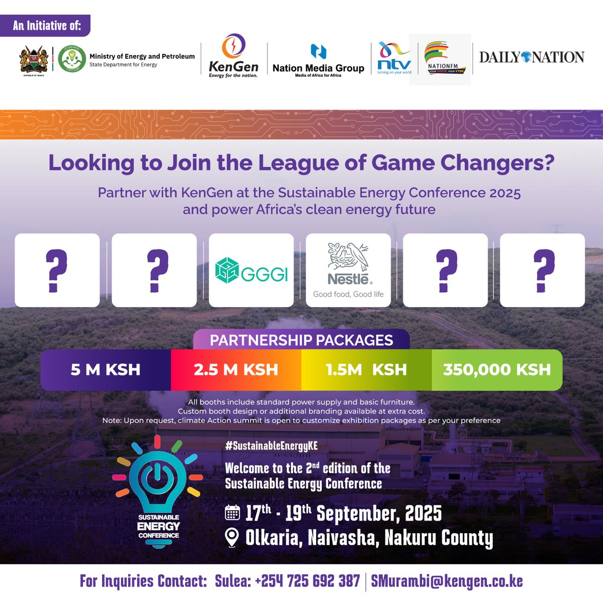 Calling all corporates &amp; brands to join the league of Game Changers!

The #SustainableEnergyConference 2025 is your chance to be with industry leaders, governments, policymakers &amp; global partners.

🗓️: 17th-19th September, 2025  
📌: Olkaria,Naivasha,KE
 #SEC25 #GreenEnergyKE ^EM