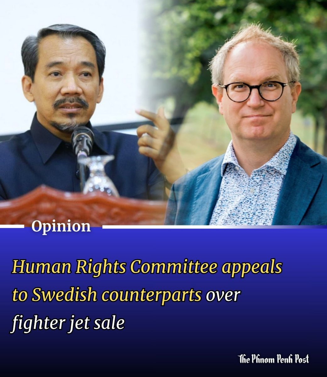 phnompenhpost's tweet photo. Human Rights Committee appeals to Swedish counterparts over fighter jet sale

Full story: https://t.co/WMvSXi0SJ2 https://t.co/bqODebaK5f