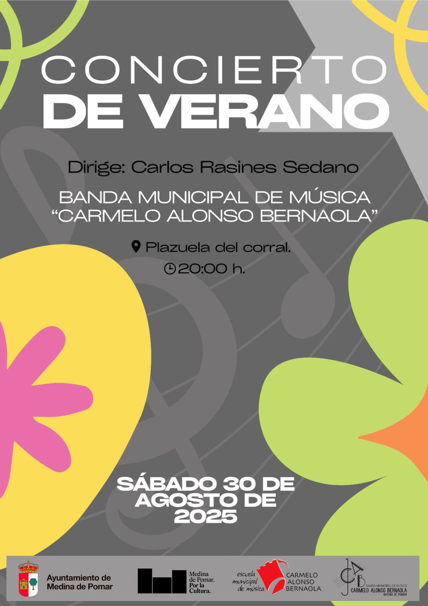 #Música #Concierto #MedinadePomar

🎶 CONCIERTO DE VERANO 🎶 
Por la Banda Municipal de Música "Carmelo Alonso Bernaola" 🪈🎷 

Dirige: Carlos Rasines Sedano

📆 Sábado, 30 de agosto
⏰ 20:00 h. 
📍 Plazuela del Corral