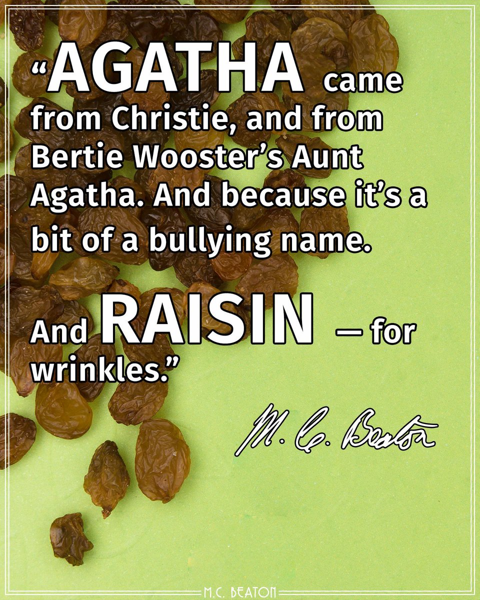 Ever wonder how M.C. Beaton chose the name of her protagonist Agatha Raisin?