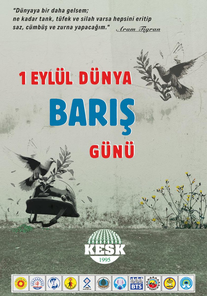 🟥1 Eylül Dünya BARIŞ Günü👇
"Dünyaya bir daha gelsem;
ne kadar tank, tüfek ve silah varsa hepsini eritip
saz, cümbüş ve zurna yapacağım."
kesk.org.tr/wp-content/upl…