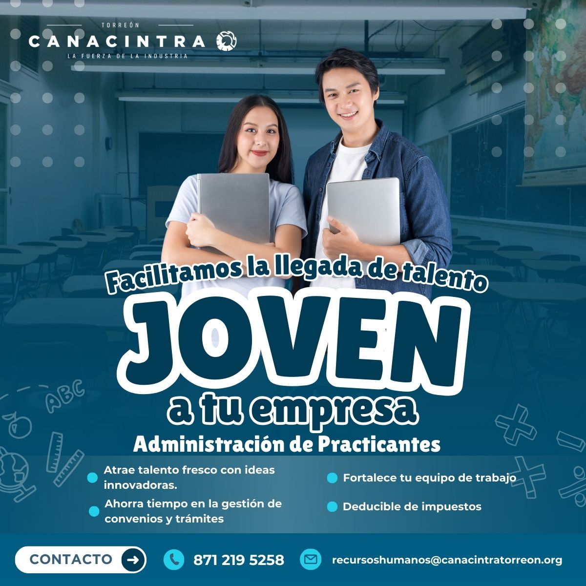 🌟 Haz crecer tu empresa con talento joven 🌟
Abrir las puertas a nuevas generaciones es invertir en el futuro de tu organización.  🙌

📲Más información:
 ☎ 871 219 5258 | wa.link/b144z6 
 ✉ recursoshumanos@canacintratorreon.org