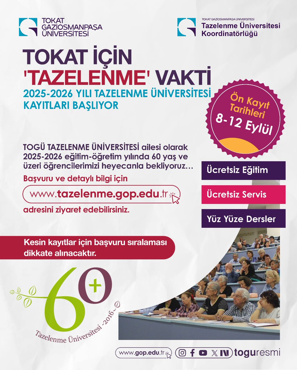 ✅ TOKAT İÇİN 'TAZELENME' VAKTİ

📢 2025-2026 Yılı Tazelenme Üniversitesi Kayıtları Başlıyor!

📌Tokat Gaziosmanpaşa Üniversitesi Tazelenme Üniversitesi olarak 60 yaş ve üzeri bireyleri 2025-2026 eğitim-öğretim yılında aramızda görmekten mutluluk duyuyoruz.