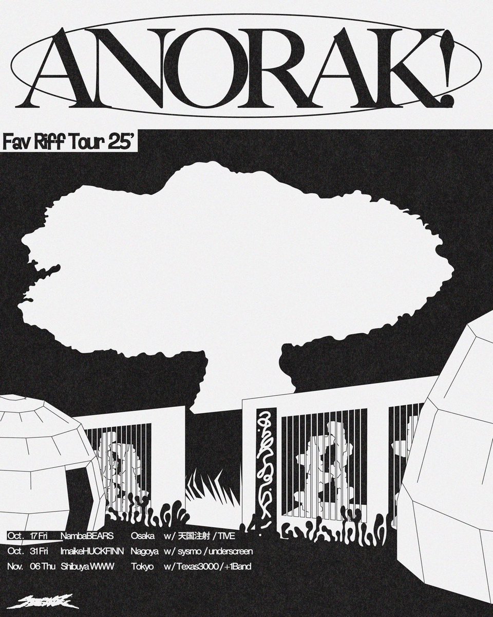 ✴︎Fav Riff Tour 25'✴︎

10/17 大阪 難波BEARS

10/31 名古屋 今池HUCK FINN

11/6 東京 渋谷WWW

本日よりチケット一般販売開始
eplus.jp/anorak/