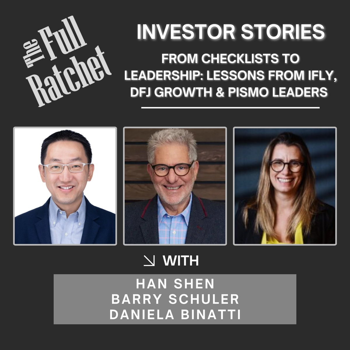 The Full Ratchet (@tfr_pod) on Twitter photo What are the most important lessons investors carry through their careers? 
<a href="/_Han_Shen_/">Han Shen</a> of iFLY, <a href="/BSchuler/">Barry Schuler</a> of DFJ Growth, and <a href="/danibinatti/">Daniela Binatti</a> of <a href="/pismo_io/">Pismo</a> share why patience, guiding founders, and transparency are essential in venture. 
Check out Investor Stories 423 today! What are the most important lessons investors carry through their careers? 
<a href="/_Han_Shen_/">Han Shen</a> of iFLY, <a href="/BSchuler/">Barry Schuler</a> of DFJ Growth, and <a href="/danibinatti/">Daniela Binatti</a> of <a href="/pismo_io/">Pismo</a> share why patience, guiding founders, and transparency are essential in venture. 
Check out Investor Stories 423 today!