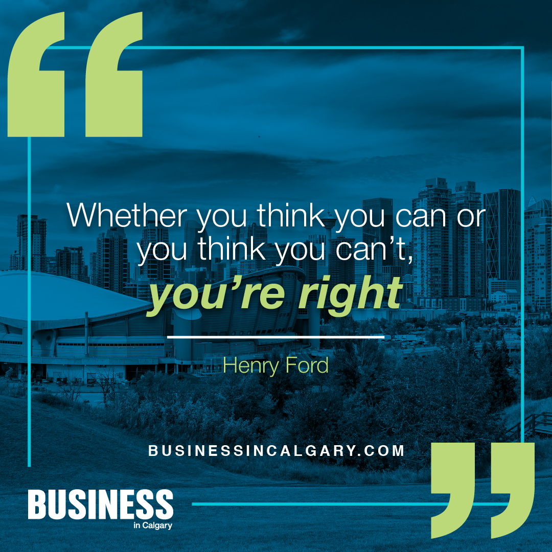 Business in Calgary (@busincalgary) on Twitter photo Whether you think you can or you think you can’t, you’re right. – Henry Ford
Preparing for the inevitable - Business In Calgary
Business In Calgary | Recognizing Leadership In Excellence  
#BusinessMindset #MotivationMonday #YYCQuotes Whether you think you can or you think you can’t, you’re right. – Henry Ford
Preparing for the inevitable - Business In Calgary
Business In Calgary | Recognizing Leadership In Excellence  
#BusinessMindset #MotivationMonday #YYCQuotes