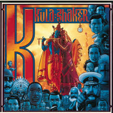 A few weeks ago for nostalgic reasons I dug out Definitely Maybe by Oasis and, at the same time, found K by Kula Shaker. 

I've listened to the Oasis one a few times but Kula Shaker a lot more. In truth K is a much better album than Definitely Maybe. Better tunes and lyrics.