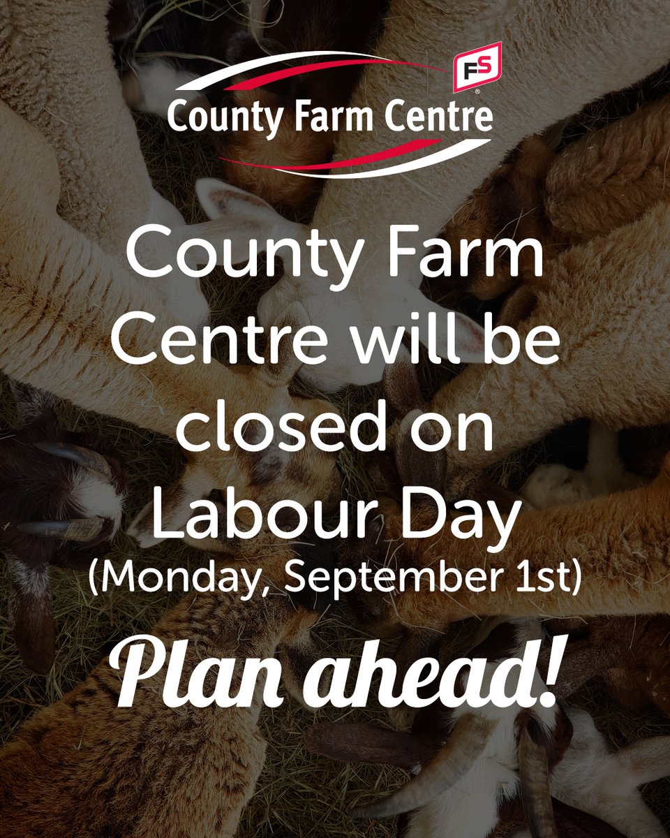 County Farm Centre will be closed on Labour Day (Monday, September 1st). Plan ahead - fill up the feed bins, top up the propane tank, and get those long weekend barbecue meals!