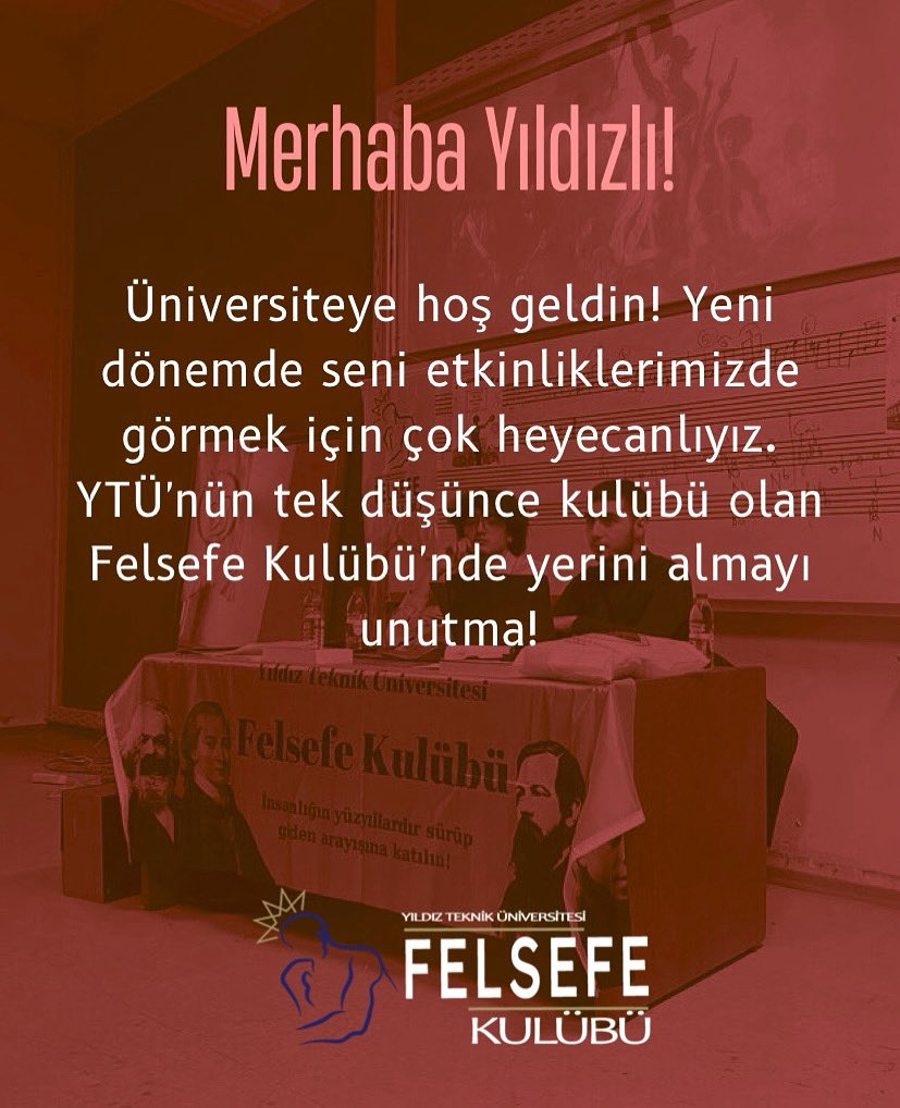 Merhaba Yıldızlı!

Üniversiteye hoş geldin! Yeni dönemde seni etkinliklerimizde görmek için çok heyecanlıyız. YTÜ’nün tek düşünce kulübü olan Felsefe Kulübü’nde yerini almayı unutma!