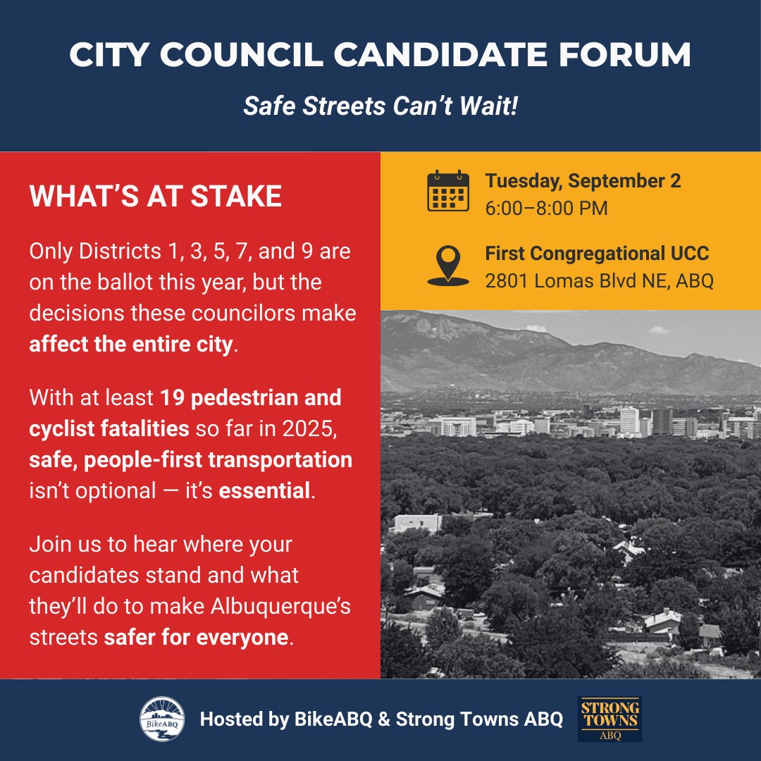 🚨 City Council Candidate Forum: Safe Streets Can’t Wait 
🗓️ Tues, Sept 2 | 6–8 PM
📍 2801 Lomas Blvd NE, Albuquerque
BikeABQ &amp; Strong Towns ABQ put transportation safety front &amp; center.
🚲 Free bike valet!