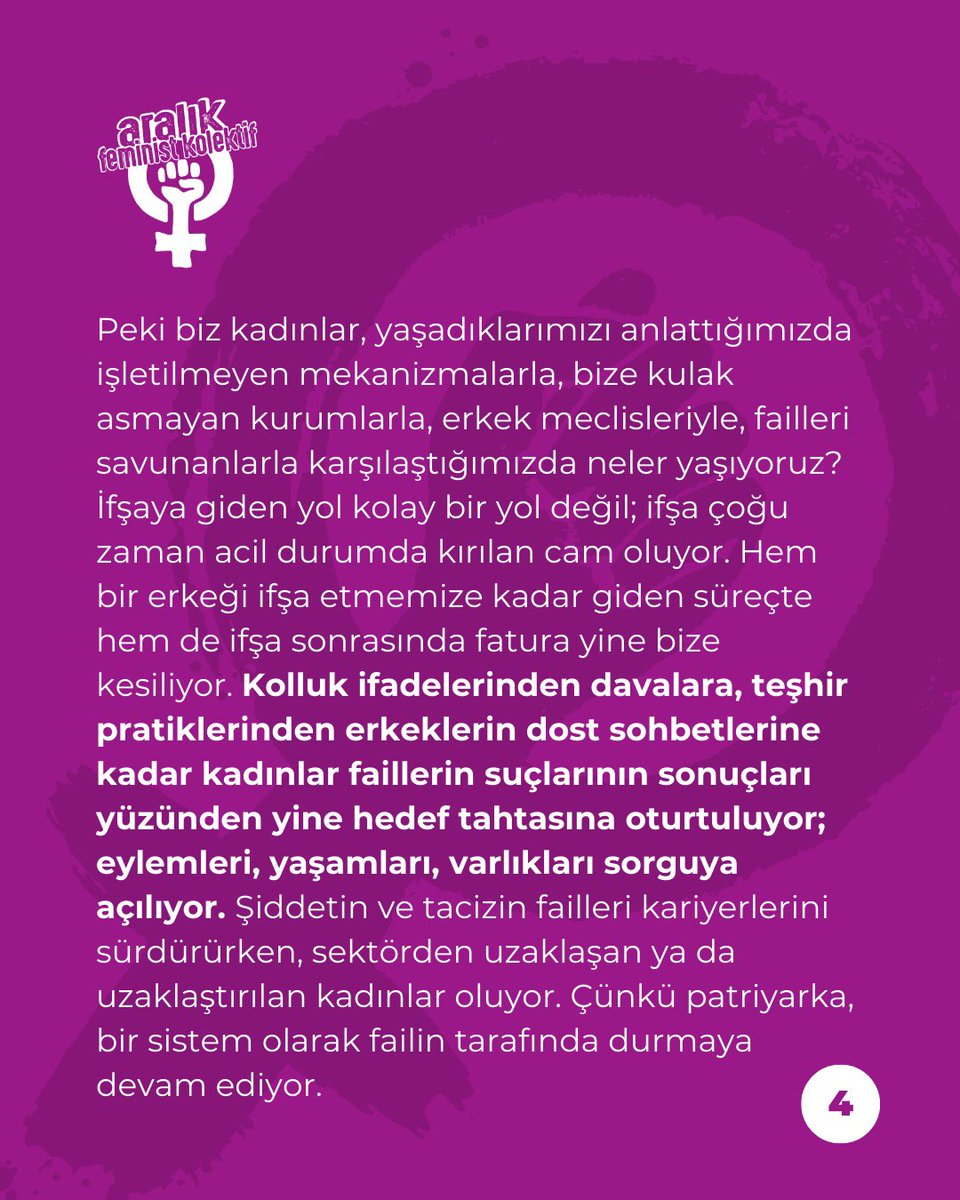 Failleri tanıyoruz, hep tanıyorduk. 

Duyduğumuz bu hikâyelerin kişisel hikâyelerin ötesine geçerek kadınları güçlendirecek kolektif politik bir zemin, bir örgütlenme zemini yaratabilmesinin elzem olduğuna inanıyoruz.