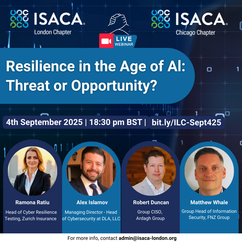 🤝 ISACA London &amp; Chicago present: Resilience in the Age of AI – Threat or Opportunity?

📅 4 Sept | 18:30 UK / 12:30 CDT | 🎓 1 CPE | 💻 Zoom
🔗 bit.ly/ILC-Sept425

#CyberResilience #AI #ISACA #CyberSecurity #DigitalTrust